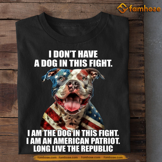 July 4th Pitbull Dog T-shirt, I Am An American Patriot, Independence Day Gift For Pitbull Dog Lovers, Dog Owner Tees