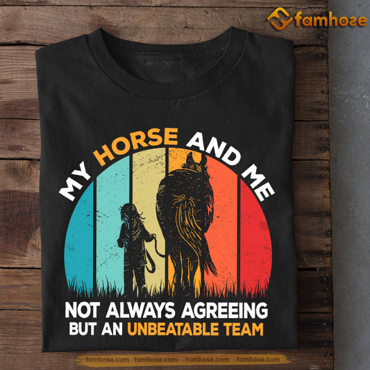 Vintage Horse T-shirt, My Horse And Me Not Always Agreeing But An Unbeatable Team, Gift For Horse Lovers, Horse Tees