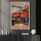 Once Upon A Time There Was A Boy, Motivational Trucker Canvas Painting, 18 Wheeler Quotes Wall Art Decor, Poster Gift For Truck Drivers