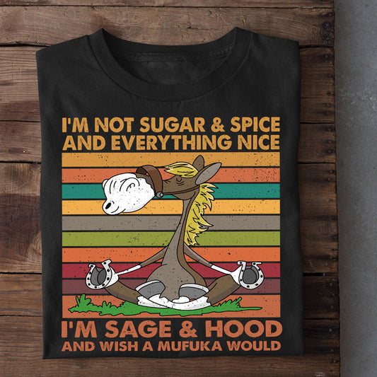 Horse T-shirt, I'm Not Sugar Spice Everything Nice, Gift For Horse Lovers, Horse Tees