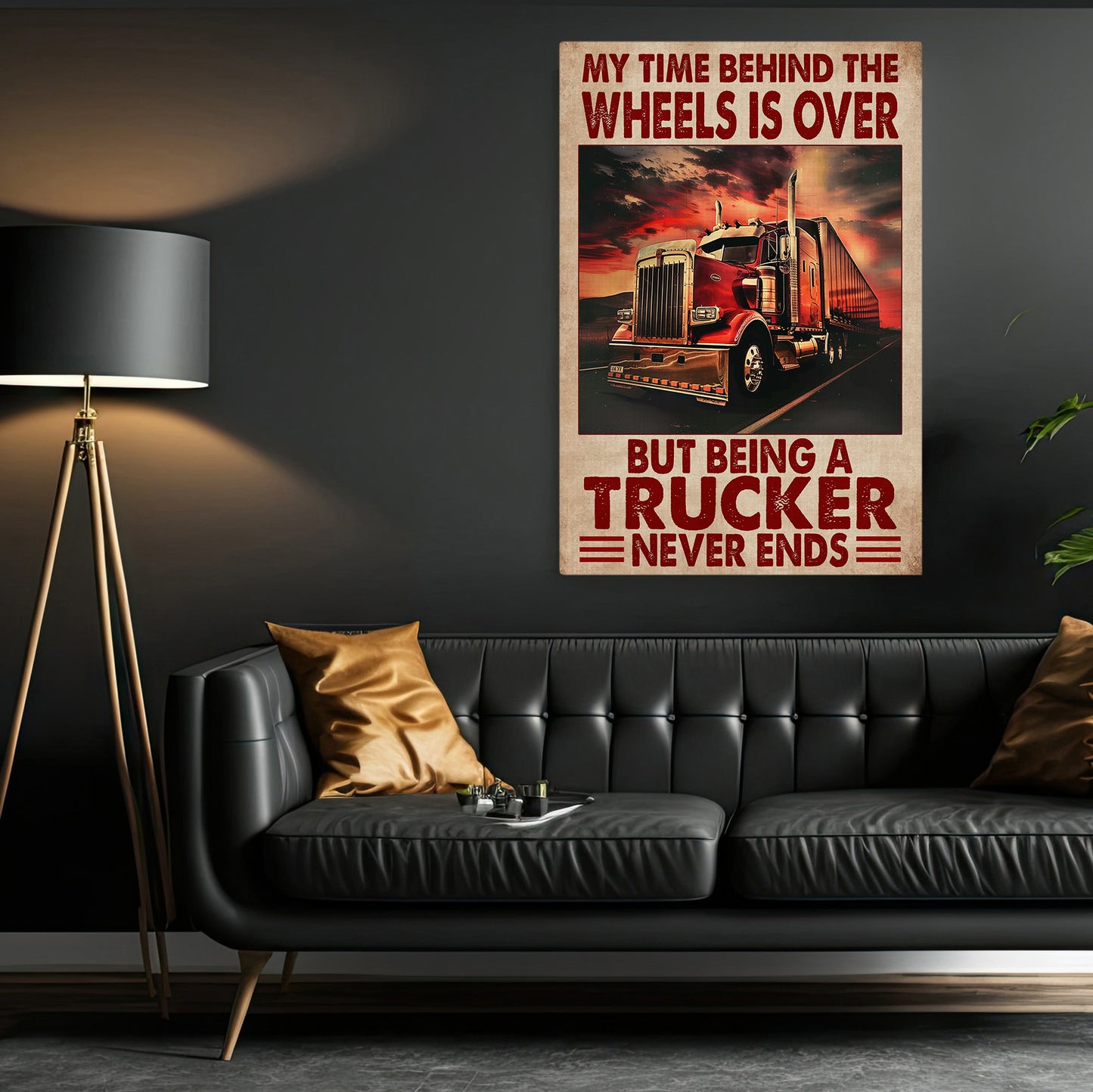 Being A Trucker Never Ends, Motivational Trucker Canvas Painting, 18 Wheeler Quotes Wall Art Decor, Poster Gift For Truck Drivers