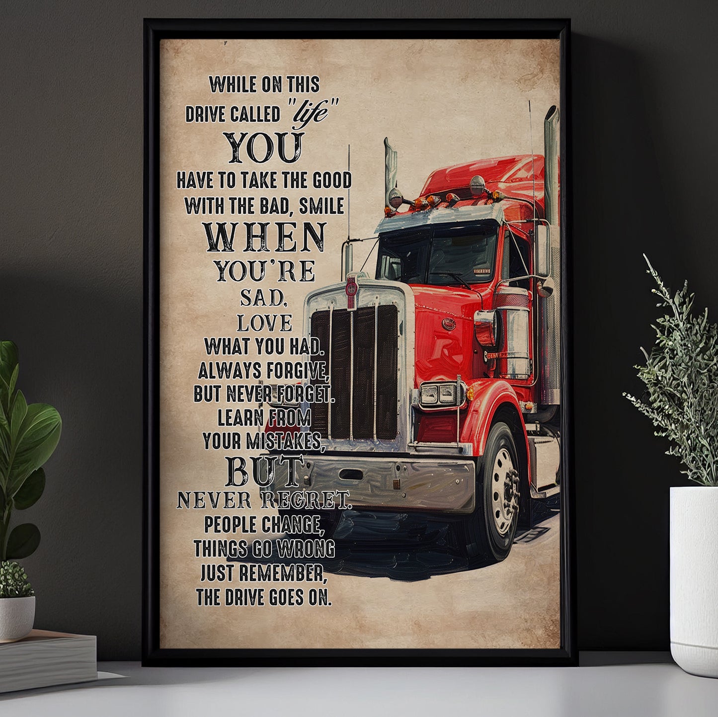 Smile When You're Sad Love What You Had, Motivational Trucker Canvas Painting, 18 Wheeler Quotes Wall Art Decor, Poster Gift For Truck Drivers