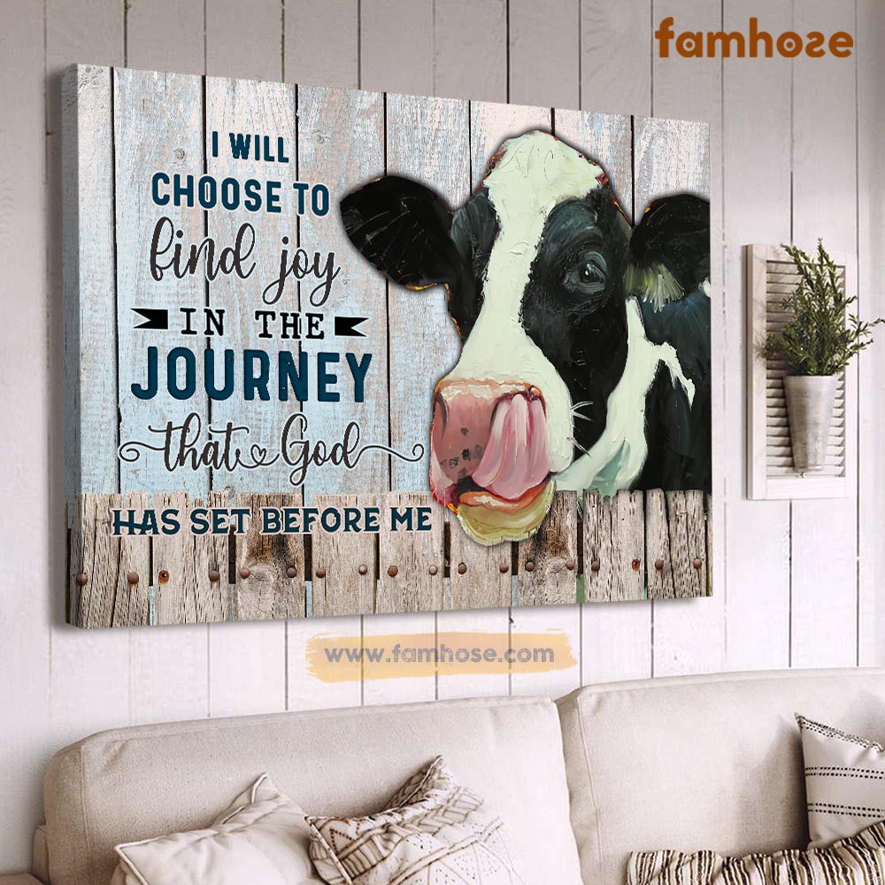 Cow Poster & Canvas, I Will Choose To Find Joy In The Journey, Cow Canvas Wall Art, Poster Gift For Cow Lovers