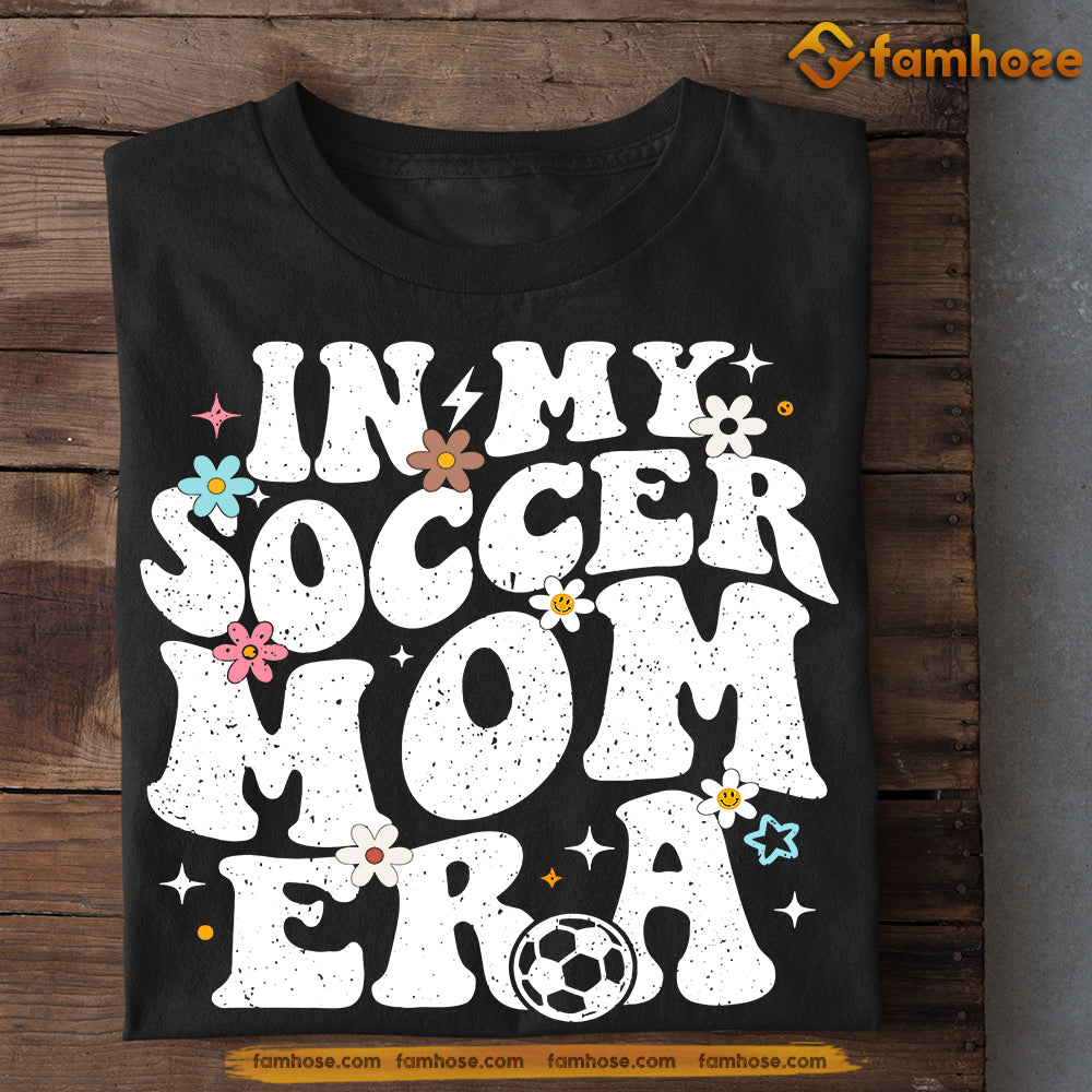 Soccer T-shirt, In My Soccer Mom Era, Gift For Soccer Lovers, Soccer Players