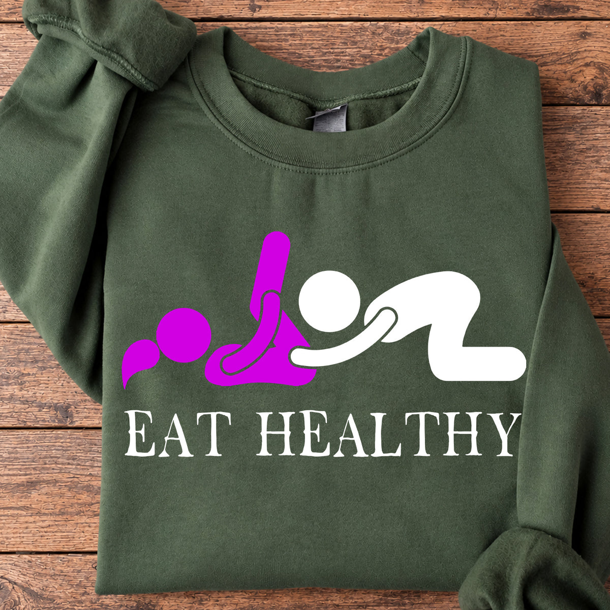 Funny Adult Sweatshirt, Eat Healthy Crewneck Sweatshirt Gift For Adults