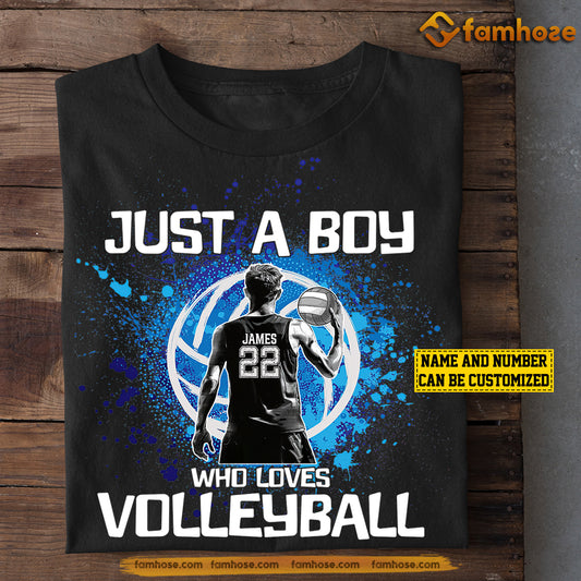 Personalized Funny Volleyball T-shirt, Just A Boy Who Loves, Gift For Volleyball Lovers, Volleyball Boys