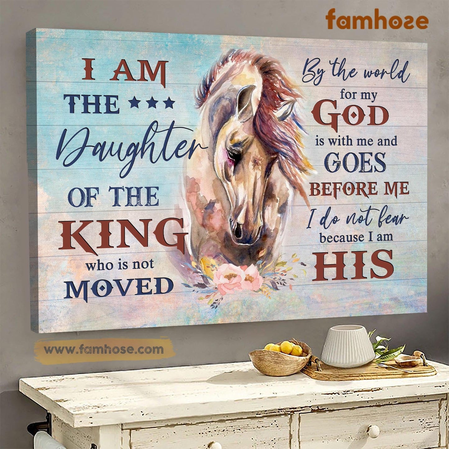 Horse Poster & Canvas, I Am The Daughter Of The King Who Is Not Moved, Poster Gift For Horse Lovers