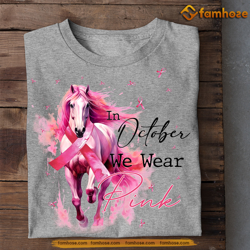 Cute Horse T-shirt, In October We Wear Pink, Gift For Horse Lovers Who Supports Breast Cancer Awareness, Horse Riders, Equestrians