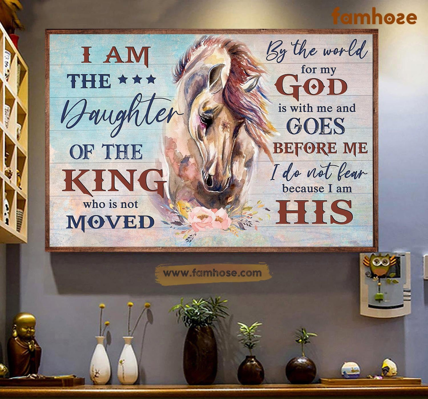 Horse Poster & Canvas, I Am The Daughter Of The King Who Is Not Moved, Poster Gift For Horse Lovers