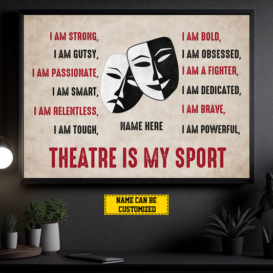 Personalized Drama Or Acting Canvas Painting, Theatre Is My Sport, Sports Quotes Wall Art Decor, Poster Gift For Drama,Acting Lovers