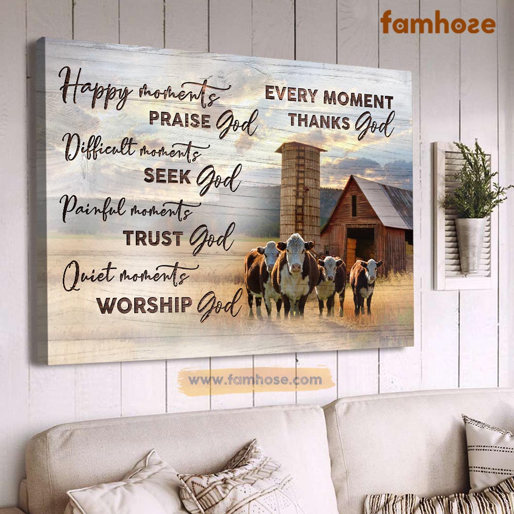 Cow Poster & Canvas, Happy Moments Praise God Difficult Moments Seek God, Cow Canvas Wall Art, Poster Gift For Cow Lovers