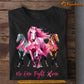 Motivational Horse T-shirt, No One Fight Alone, Gift For Horse Lovers Who Supports Breast Cancer Awareness, Horse Riders, Equestrians