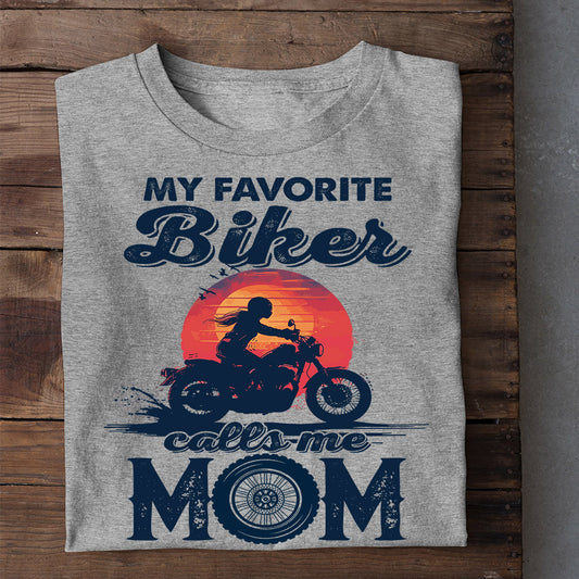 Funny Mother's Day Biker T-shirt, My Favorite Biker Calls Me Mom, Gift For Motorcycle Lovers, Biker Mom Tees