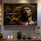 Be Still And Know That I Am God, Jesus Canvas Painting, Christ Wall Art Decor, Jesus Christ Poster