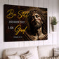 Be Still And Know That I Am God, Jesus Canvas Painting, Christ Wall Art Decor, Jesus Christ Poster