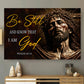 Be Still And Know That I Am God, Jesus Canvas Painting, Christ Wall Art Decor, Jesus Christ Poster