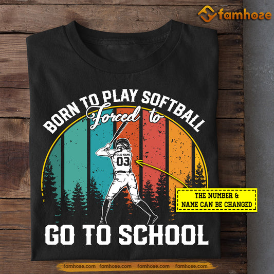Personalized Softball T-shirt, Born To Play Softball Forced To Go To School Number Name Can Be Changed, Back To School Gift For Softball Lovers, Softball Tees