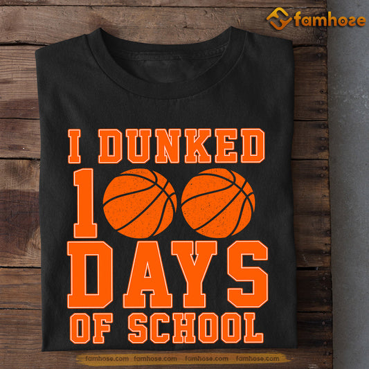 Basketball T-shirt, I Dunked 100 Days Of School, Back To School Gift For Basketball Lovers, Basketball Tees