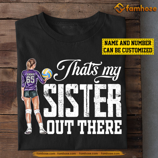 Personalized Volleyball T-shirt, That's My Sister Out There, Gift For Volleyball Lovers, Volleyball Girls