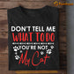 Funny Cat T-shirt, Don't Tell Me What To Do You're Not My Cat, Gift For Cat Lovers, Cat Owners, Cat Tees