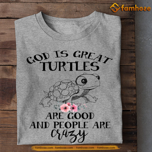 Turtle T-shirt, God Is Great Turtles Are Good People Are Crazy, Gift For Turtle Lovers, Turtle Tees