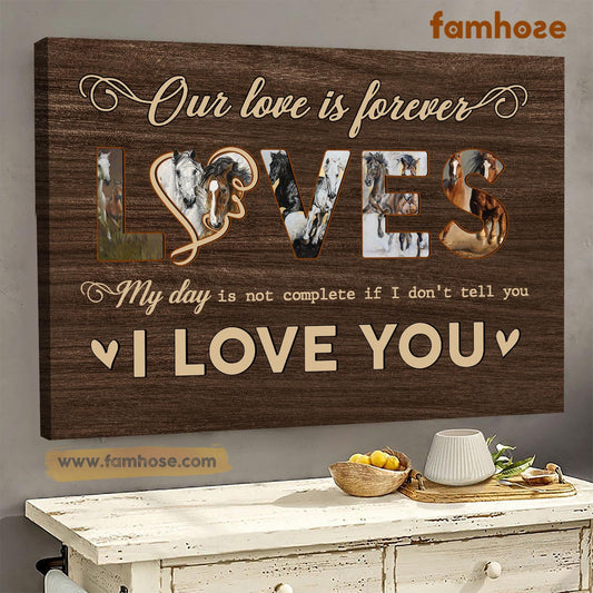 Horse Poster & Canvas, Our Love Is Forever Loves, Horse Canvas Wall Art, Poster Gift For Horse Lovers