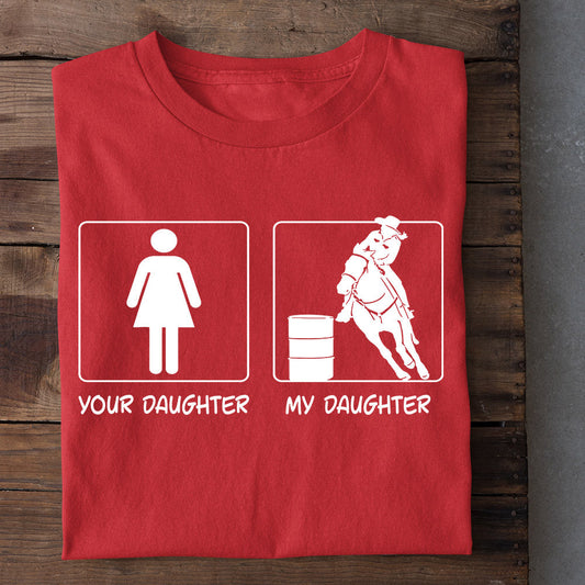 Mother's Day Barrel Racing T-shirt, Your Daughter My Daughter, Gift For Barrel Racing Lovers, Gift For Horse Mom