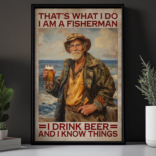 I Am A Fisherman Canvas Painting, Fisherman And Beer Wall Art Decor, Poster Gift For Fishing Lovers