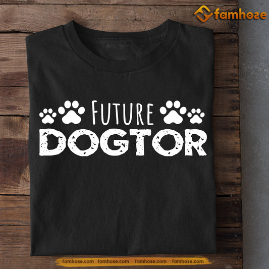 Funny Dog T-shirt, Future Dogtor Dogshoes Beside, Gift For Dog Lovers, Dog Owners, Dog Tees