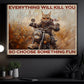 Funny Cat Canvas Painting, Everything Will Kill You Bikers Wall Art Decor, Poster Gift For Kitty Lovers