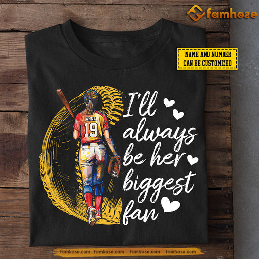 Motivational Quotes Personalized  Softball T-shirt, I'll Always Be Her Biggest Fan, Gift For Softball Lovers, Softball Players