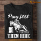 Barrel Racing T-shirt, Pray First Then Ride, Gift For Barrel Racing Lovers, Horse Riders, Equestrians