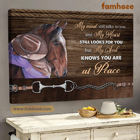 Horse Poster & Canvas, My Mind Still Talks To You My Heart Still Looks For You, Horse Canvas Wall Art, Poster Gift For Horse Lovers