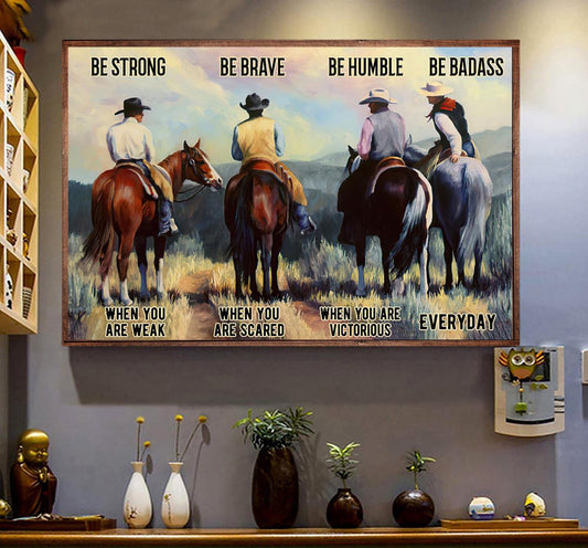 Horse Riding Poster & Canvas, Be Strong When You Are Weak Be Brave When You Are Scared, Horse Canvas Wall Art, Poster Gift For Horse Lovers