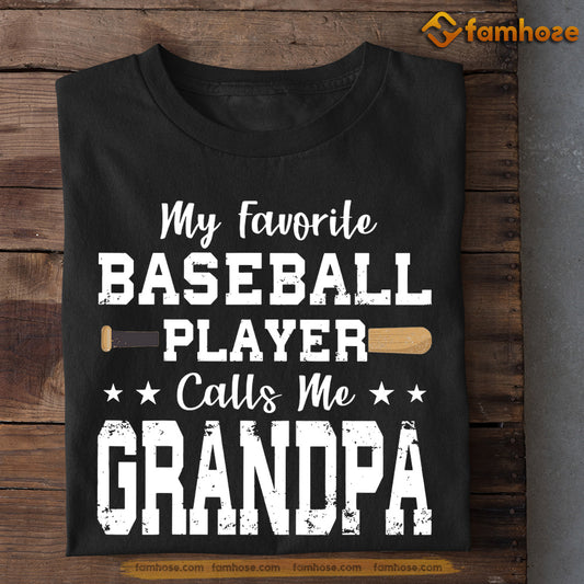 Baseball T-shirt, My Favorite Baseball Calls Me Grandpa, Gift For Grandpa, Gift For Baseball Lovers, Baseball Tees