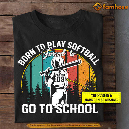 Personalized Softball T-shirt, Born To Play Softball Forced To Go To School Back To School Gift For Softball Lovers