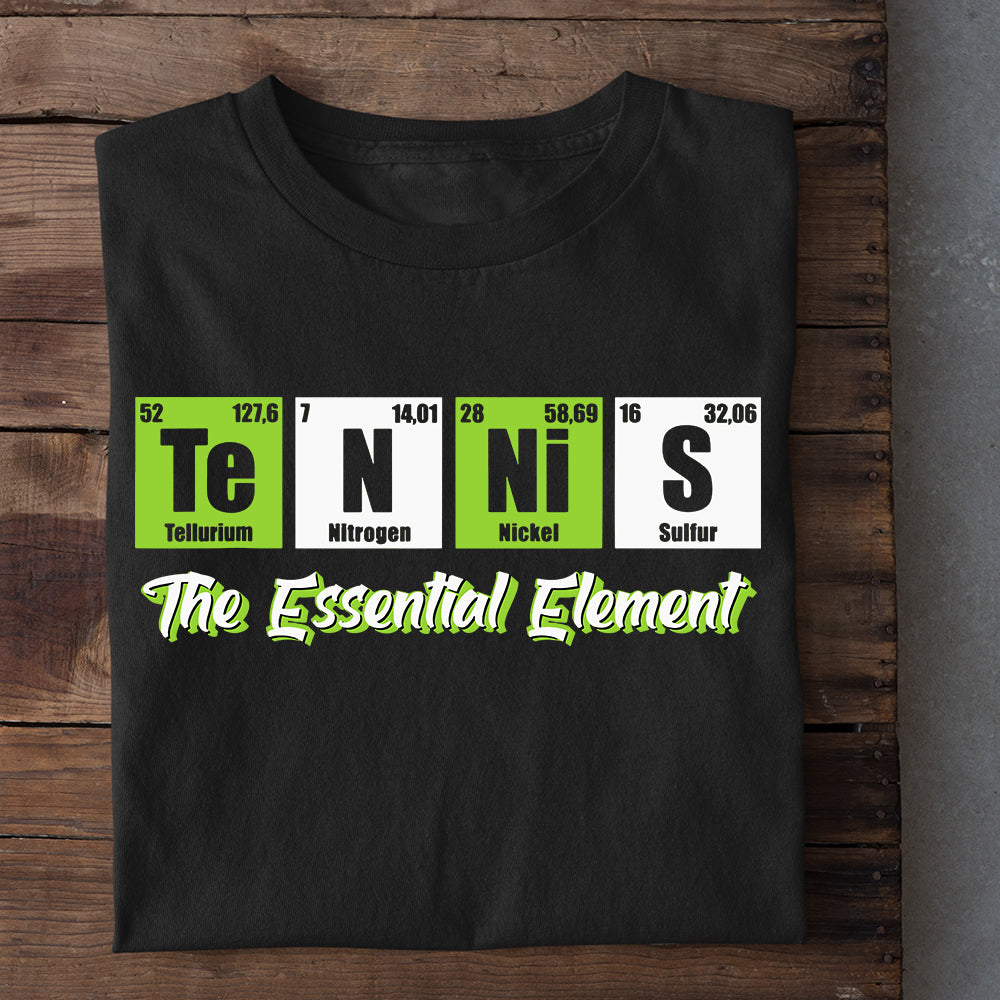 Tennis T-shirt, Tennis The Essential Element, Gift For Tennis Lovers, Tennis Players, Tennis Tees