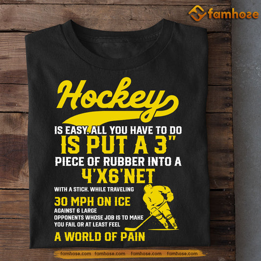 Motivational Quotes Hockey T-shirt, Hockey Is Easy All You Have To Do, Gift For Hockey Lovers, Hockey Players