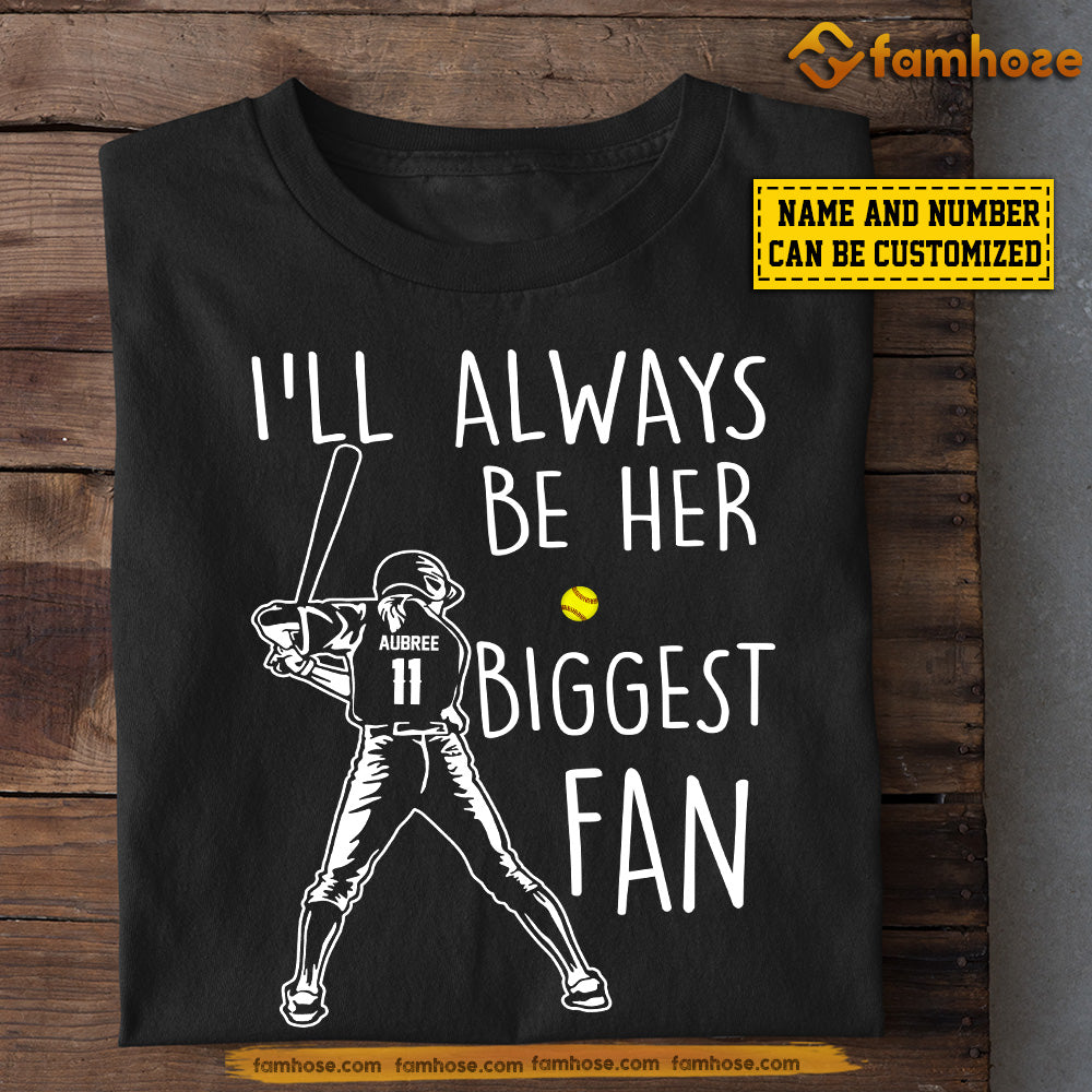 Personalized Softball T-shirt, Always Be Her Biggest Fan, Gift For Softball Lovers, Softball Girls