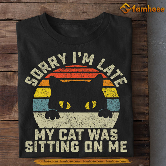 Vintage Cat T-shirt, Sorry I'm Late My Cat Was Sitting On Me, Gift For Cat Lovers, Cat Tees, Cat Owners