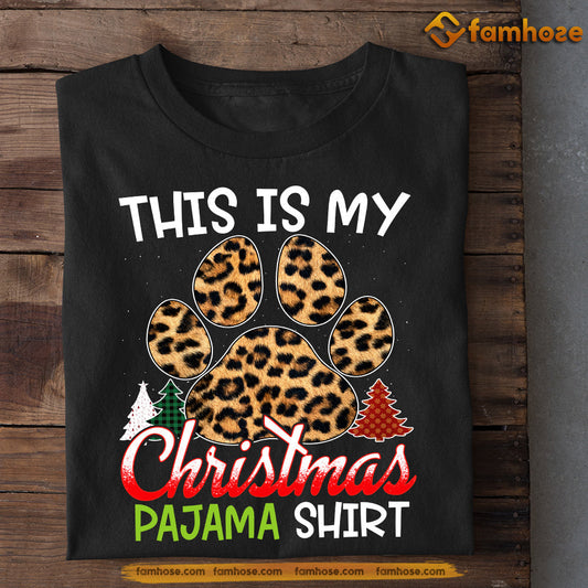 Dog Christmas T-shirt, My Christmas Pajama Shirt, Gift For Dog Lovers, Dog Tees, Dog Owners