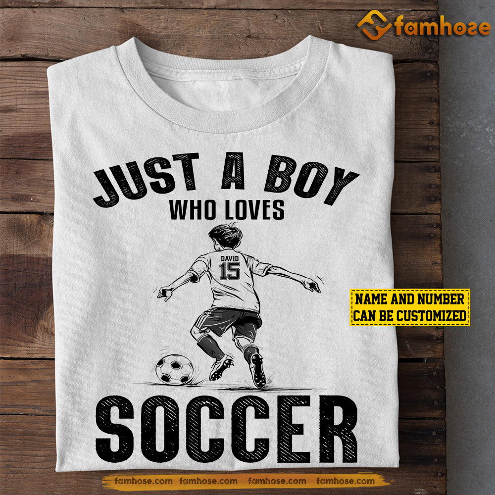 Soccer T-shirt, Just A Boy Who Loves Soccer, Gift For Soccer Lovers, Soccer Boys