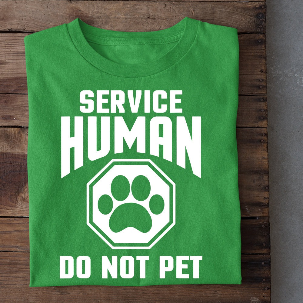 Dog T-shirt, Service Human Do Not Pet Gift For Dog Lovers, Dog Owners, Dog Tees