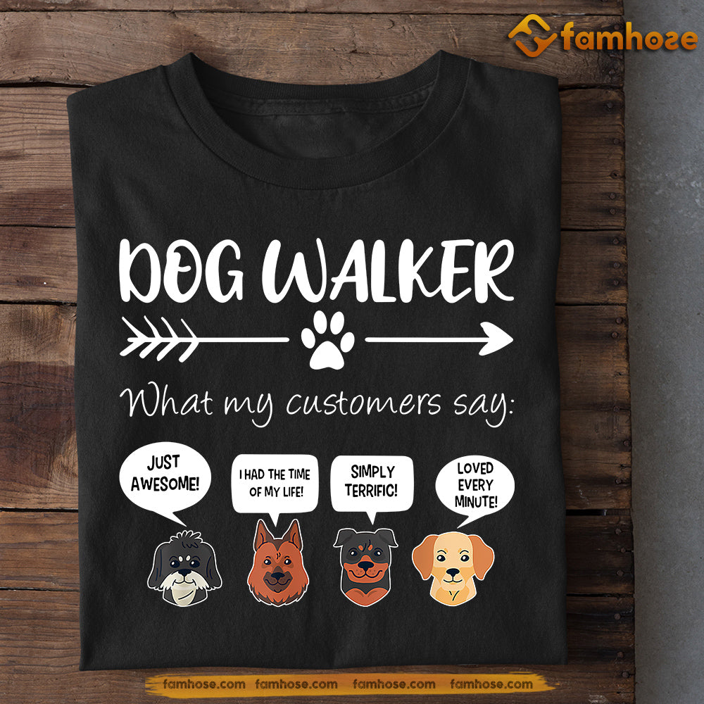 Dog T-shirt, Dog Walker Just Awesome Had The Time Of My Life, Gift For Dog Lovers, Dog Owners, Dog Tees