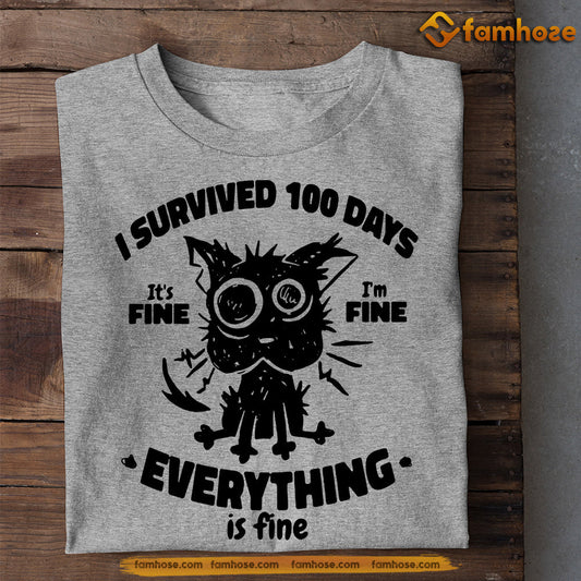 Cat T-shirt, I Survived 100 Days I'm Fine Everything Is Fine, Back To School Gift For Cat Lovers, Cat Owners, Cat Tees