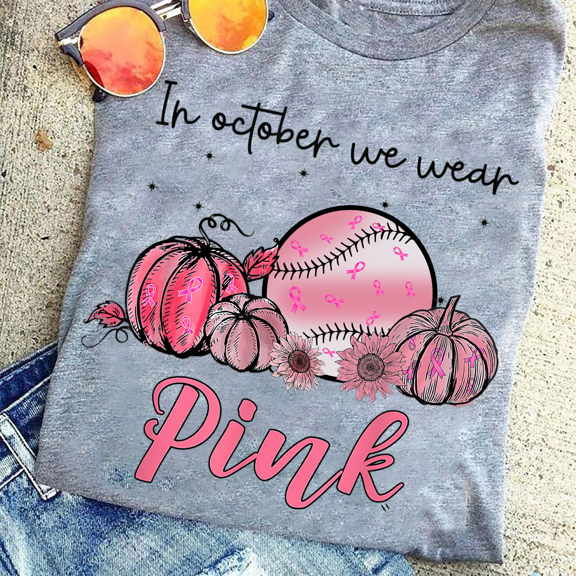 Softball T-shirt, In October We Wear Pink, Gift For Softball Lovers Who Support Breast Cancer Awareness