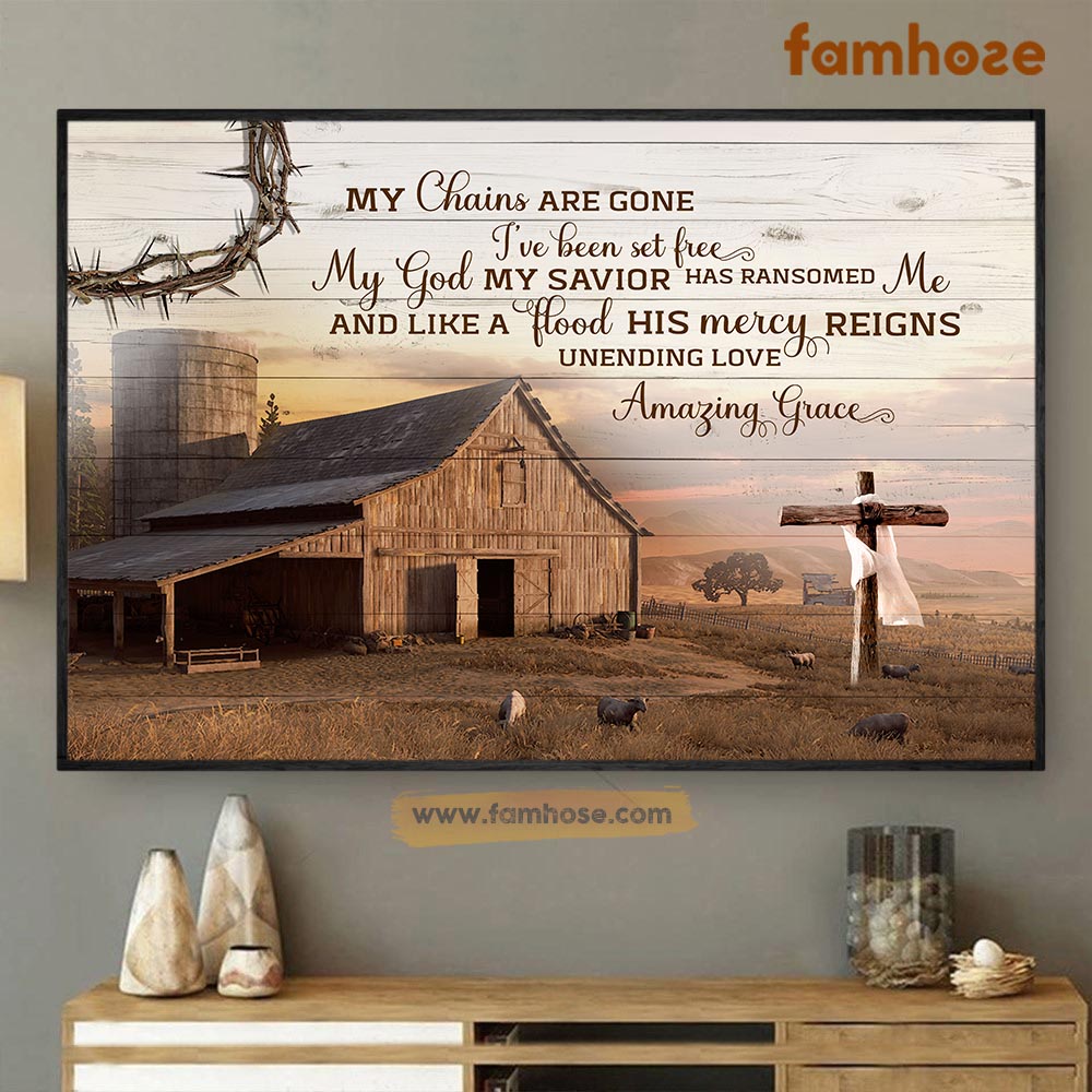 Farm Poster & Canvas, My Chains Are Gone I've Been Set Free My Savior Has Ransomed Me, Farmer Canvas Wall Art, Poster Gift For Farm Lovers