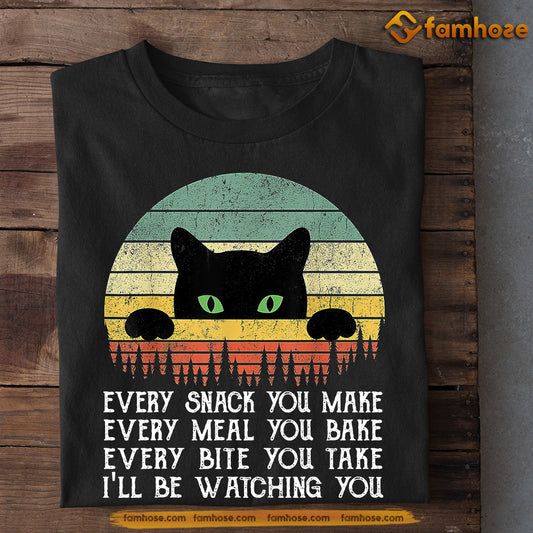 Funny Cat T-shirt, Every Snack You Make You Bake Watching You, Gift For Cat Lovers, Cat Owners, Cat Tees