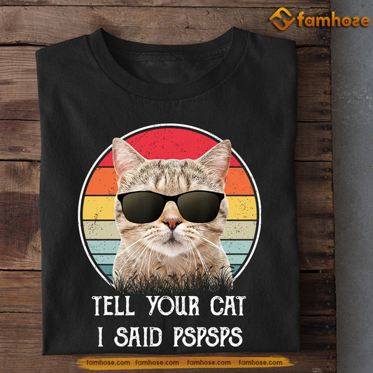 Vintage Cool Cat T-shirt, Tell Your Cat Gift For Cat Lovers, Cat Owners, Cat Tees