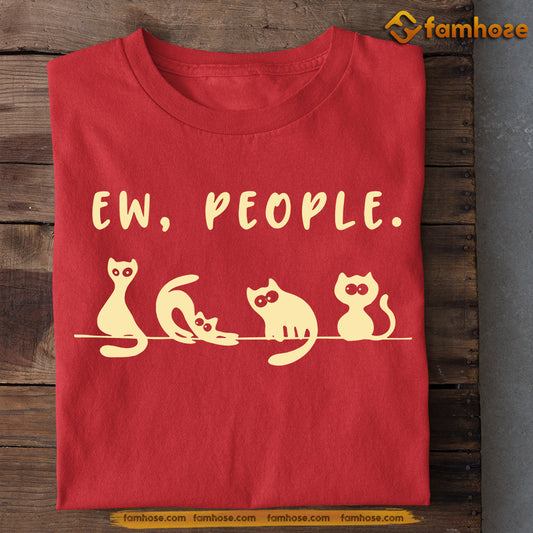 Cat T-shirt, Ew People, Gift For Cat Lovers, Cat Owners, Cat Tees